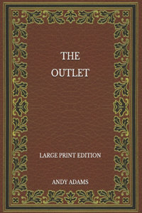 The Outlet - Large Print Edition
