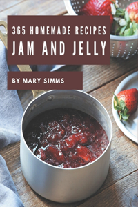 365 Homemade Jam and Jelly Recipes