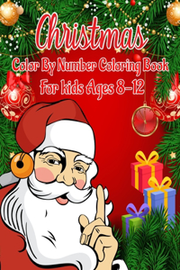 Christmas Color by Number Coloring Book for Kids Ages 8-12
