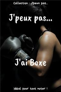 J'peux pas... J'ai Boxe