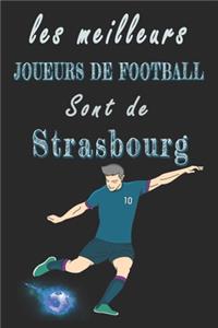 Les meilleurs joueurs de football sont de Strasbourg Carnet de notes