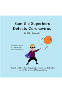 Sam the Superhero Defeats Coronavirus