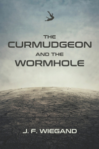 The Curmudgeon and the Wormhole