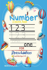 Number Tracing Book for Preschoolers and Kids Ages 3-5 Math Activity Book