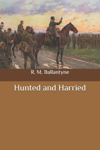 Hunted and Harried