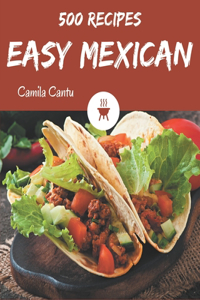 500 Easy Mexican Recipes