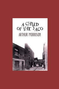 A Child of the Jago illustrated