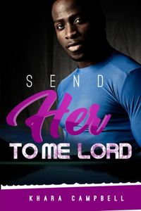 Send Her To Me Lord