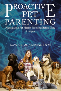 Proactive Pet Parenting: Anticipating Pet Health Problems Before They Happen
