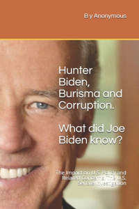 Hunter Biden, Burisma and Corruption.