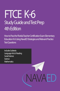 FTCE K-6 Study Guide and Test Prep