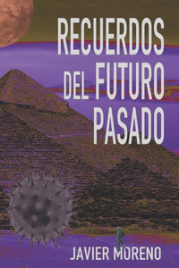 Recuerdos del Futuro Pasado