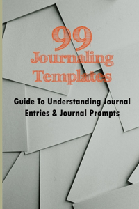 99 Journaling Templates