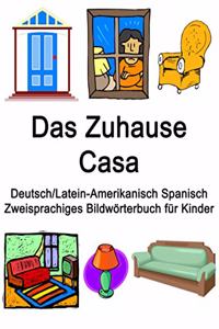 Deutsch/Latein-Amerikanisch Spanisch Das Zuhause / Casa Zweisprachiges Bildwörterbuch für Kinder