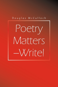 Poetry Matters - Write!