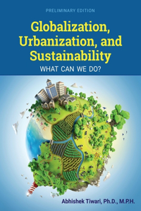 Globalization, Urbanization, and Sustainability