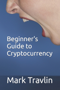 Beginner's Guide to Cryptocurrency