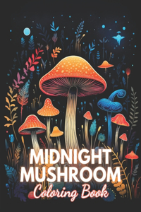 Midnight Mushroom Coloring Book For Adults