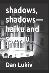 shadows, shadows-haiku and senryu