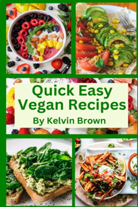 Quick Easy Vegan Recipes