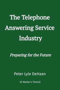 Telephone Answering Service Industry