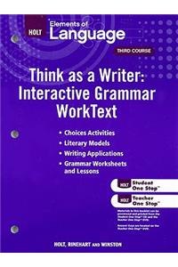 Elements of Language: Think as a Writer Interactive Writing Worktext