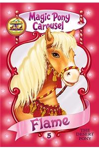 Magic Pony Carousel #6: Flame the Arabian Pony