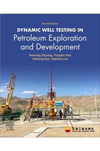 Dynamic Well Testing in Petroleum Exploration and Development