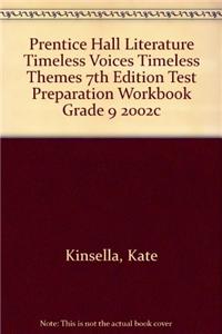 Prentice Hall Literature Timeless Voices Timeless Themes 7th Edition Test Preparation Workbook Grade 9 2002c