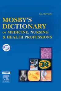 Mosby's Dictionary of Medicine, Nursing & Health Professions (MOSBY'S MEDICAL, NURSING, AND ALLIED HEALTH DICTIONARY)
