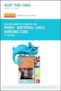 Elsevier Adaptive Learning for Maternal Child Nursing Care (Access Card)