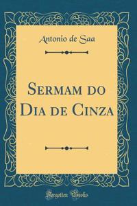 Sermam do Dia de Cinza (Classic Reprint)
