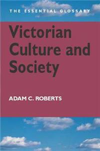 Victorian Culture and Society