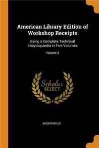 American Library Edition of Workshop Receipts