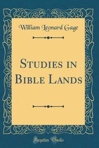 Studies in Bible Lands (Classic Reprint)