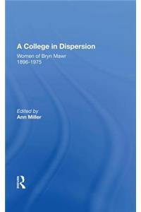 A College In Dispersion: Women of Bryn Mawr 1896-1975