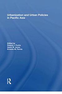 Urbanization and Urban Policies in Pacific Asia