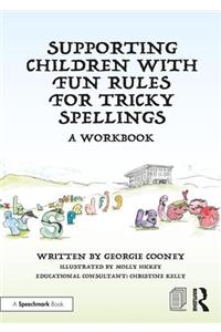 Supporting Children with Fun Rules for Tricky Spellings