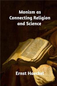 Monism as Connecting Religion and Science