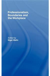 Professionalism, Boundaries and the Workplace