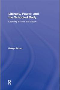 Literacy, Power, and the Schooled Body