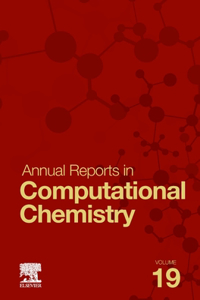 Annual Reports on Computational Chemistry: Volume 19