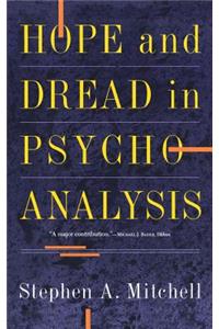 Hope and Dread in Pychoanalysis