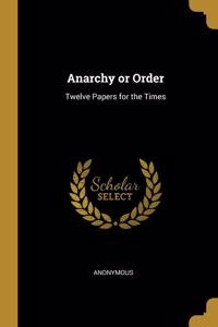 Anarchy or Order