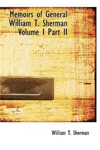 Memoirs of General William T. Sherman Volume I Part II