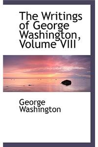 The Writings of George Washington, Volume VIII