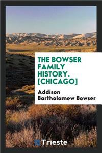 The Bowser Family History
