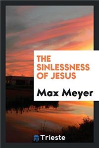 The Sinlessness of Jesus