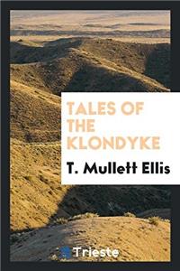 Tales of the Klondyke