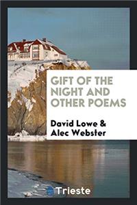 GIFT OF THE NIGHT AND OTHER POEMS